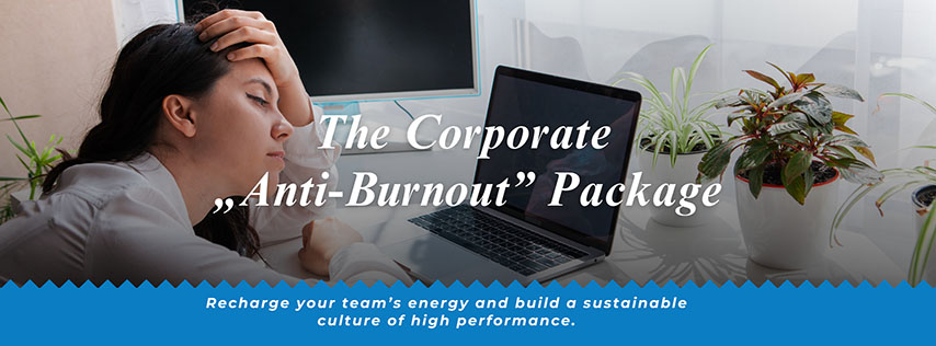 Pachetul Corporate „Anti-Burnout”